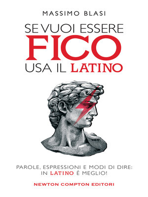 cover image of Se vuoi essere fico usa il latino